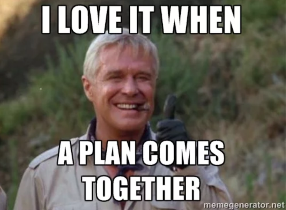 I love it when a plan comes together!